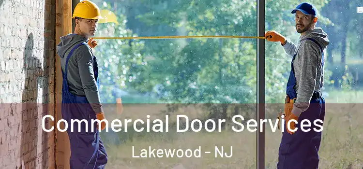 Commercial Door Services Lakewood - NJ