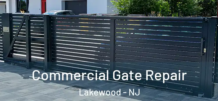 Commercial Gate Repair Lakewood - NJ
