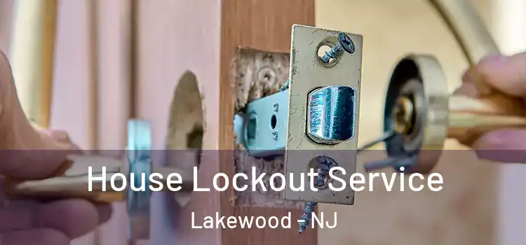 House Lockout Service Lakewood - NJ