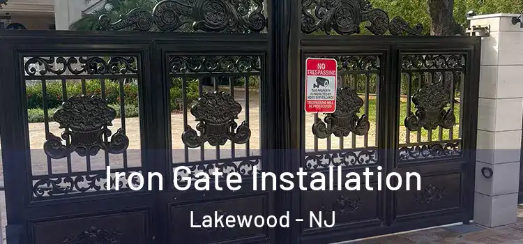  Iron Gate Installation Lakewood - NJ