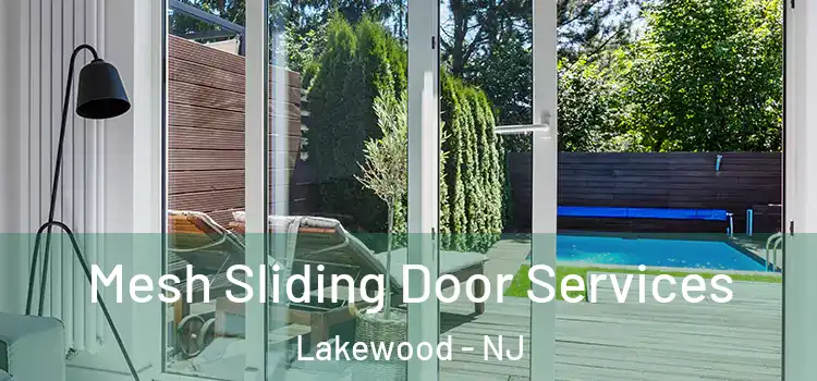  Mesh Sliding Door Services Lakewood - NJ