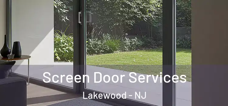 Screen Door Services Lakewood - NJ
