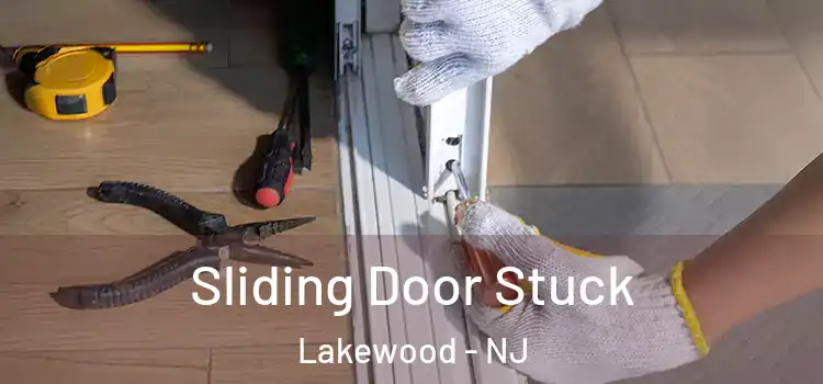Sliding Door Stuck Lakewood - NJ