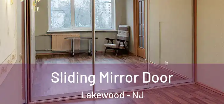  Sliding Mirror Door Lakewood - NJ