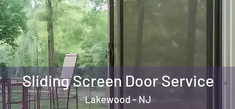 Sliding Screen Door Service Lakewood - NJ